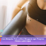 Cara-Mengatur-Pola-Latihan-Mingguan-agar-Progress-Fitness-Lebih-Cepat