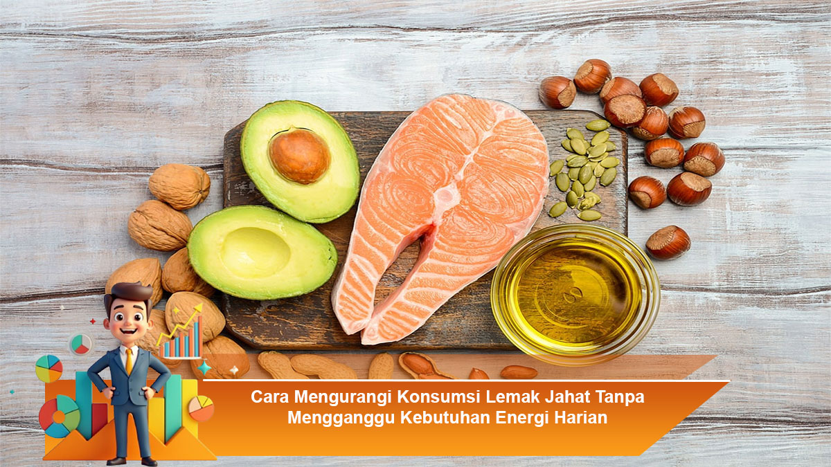 Cara-Mengurangi-Konsumsi-Lemak-Jahat-Tanpa-Mengganggu-Kebutuhan-Energi-Harian