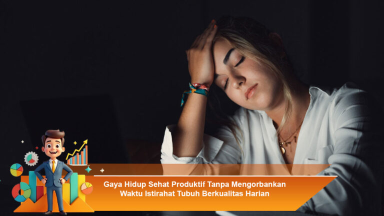 Gaya-Hidup-Sehat-Produktif-Tanpa-Mengorbankan