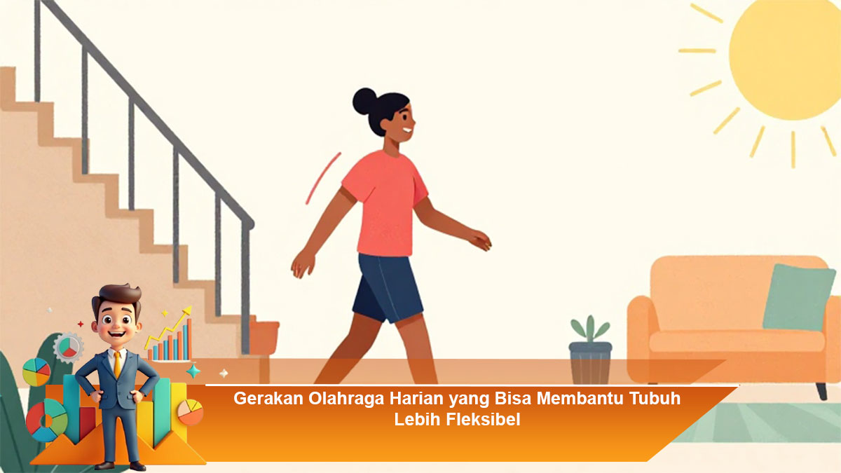 Gerakan-Olahraga-Harian-yang-Bisa-Membantu-Tubuh-Lebih-Fleksibel
