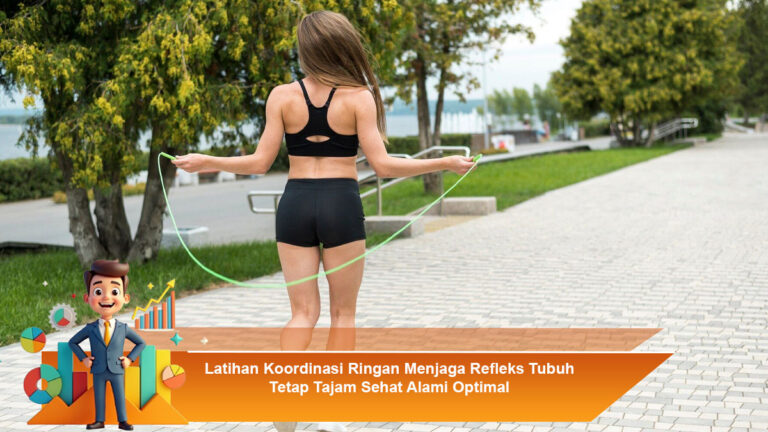 Latihan-Koordinasi-Ringan-Menjaga-Refleks-Tubuh-Tetap-Tajam-Sehat-Alami-Optimal