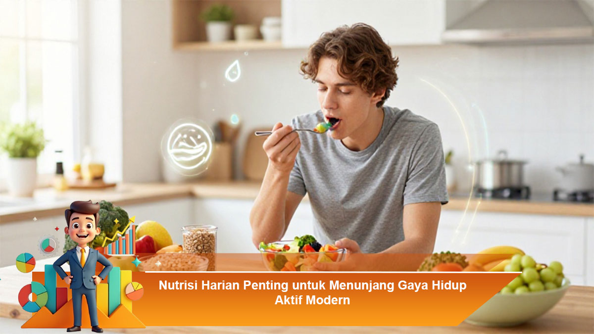 Nutrisi-Harian-Penting-untuk-Menunjang-Gaya-Hidup-Aktif-Modern