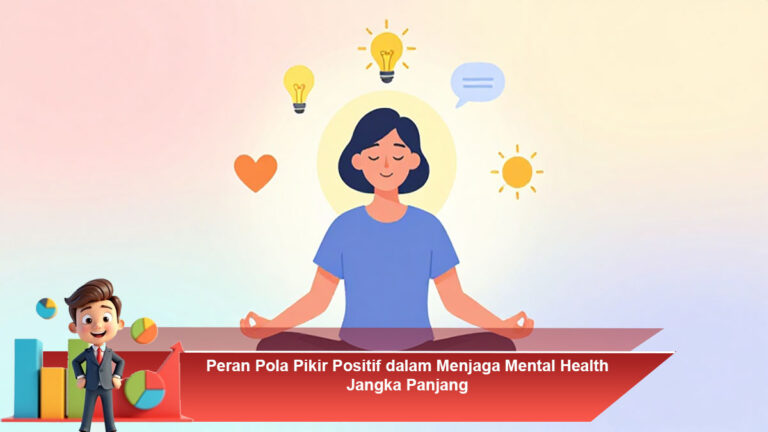 Peran-Pola-Pikir-Positif-dalam-Menjaga-Mental-Health-Jangka-Panjang
