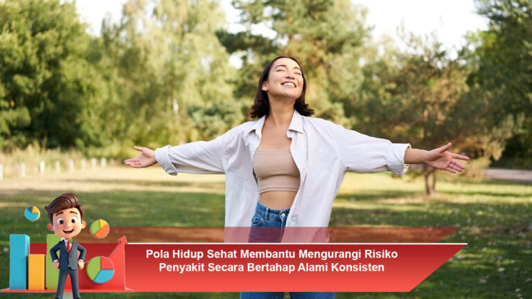 Pola-Hidup-Sehat-Membantu-Mengurangi-Risiko-Penyakit-Secara-Bertahap-Alami-Konsisten