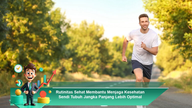 Rutinitas-Sehat-Membantu-Menjaga-Kesehatan-Sendi-Tubuh-Jangka-Panjang-Lebih-Optimal