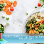 Tips-Mengolah-Makanan-Tanpa-Minyak-agar-Diet-Tetap-Aman-dan-Lezat