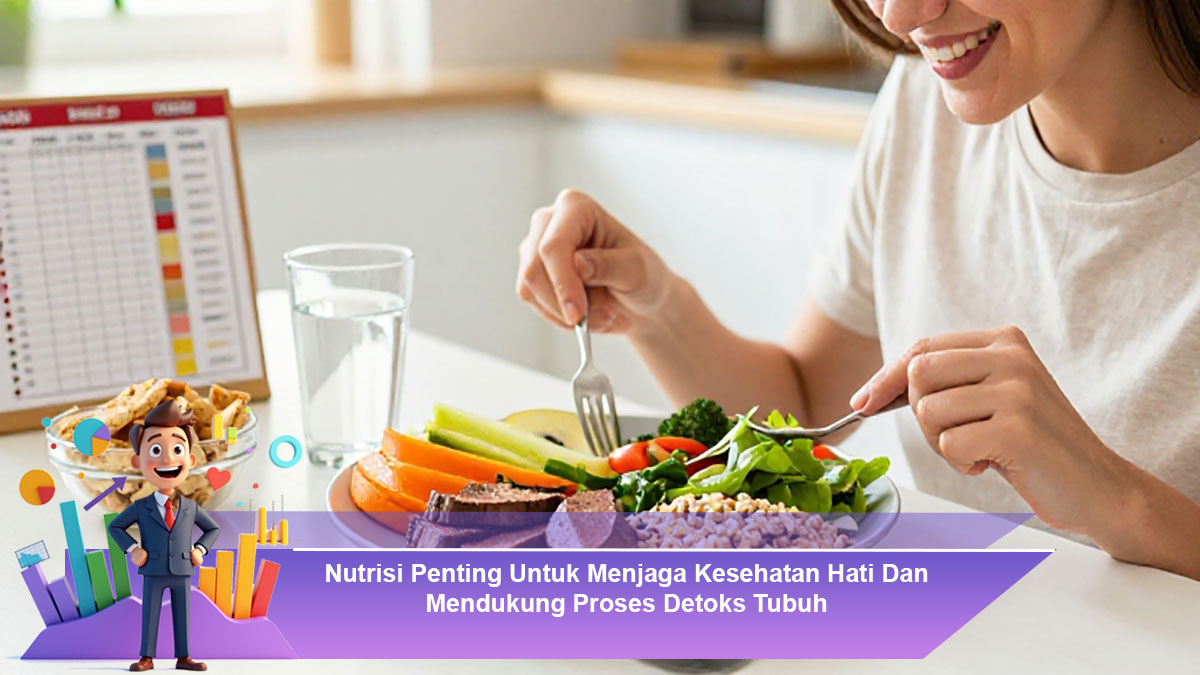 Nutrisi-Penting-Untuk-Menjaga-Kesehatan-Hati-Dan-Mendukung-Proses-Detoks-Tubuh