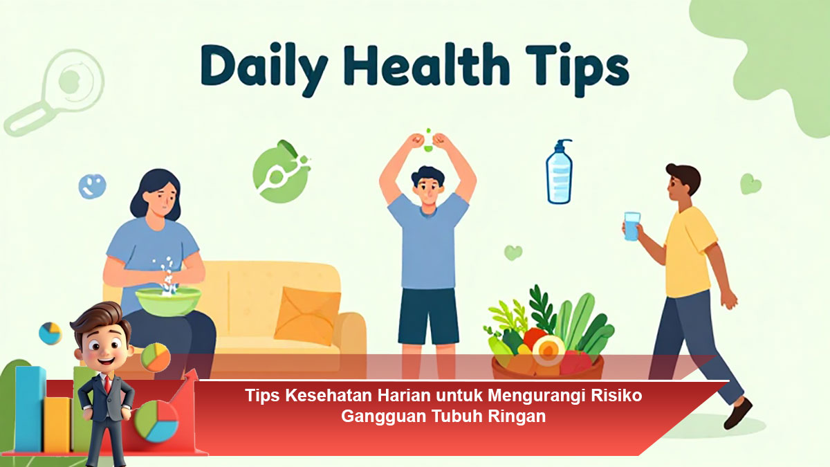 Tips-Kesehatan-Harian-untuk-Mengurangi-Risiko-Gangguan-Tubuh-Ringan